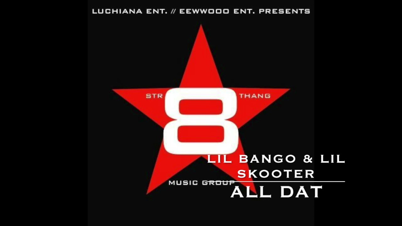 Lil Bango & Lil Skooter - All Dat (prod. SCARRED)