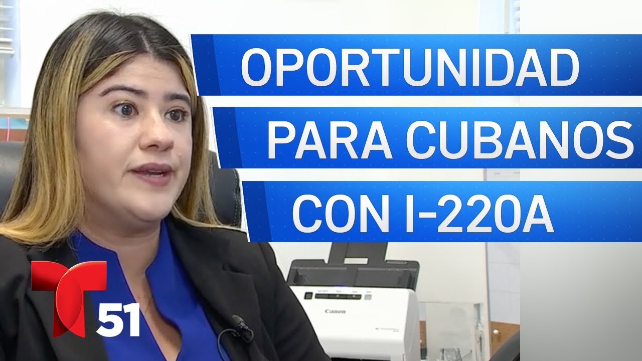 Nuevas oportunidades legales para cubanos con I-220A