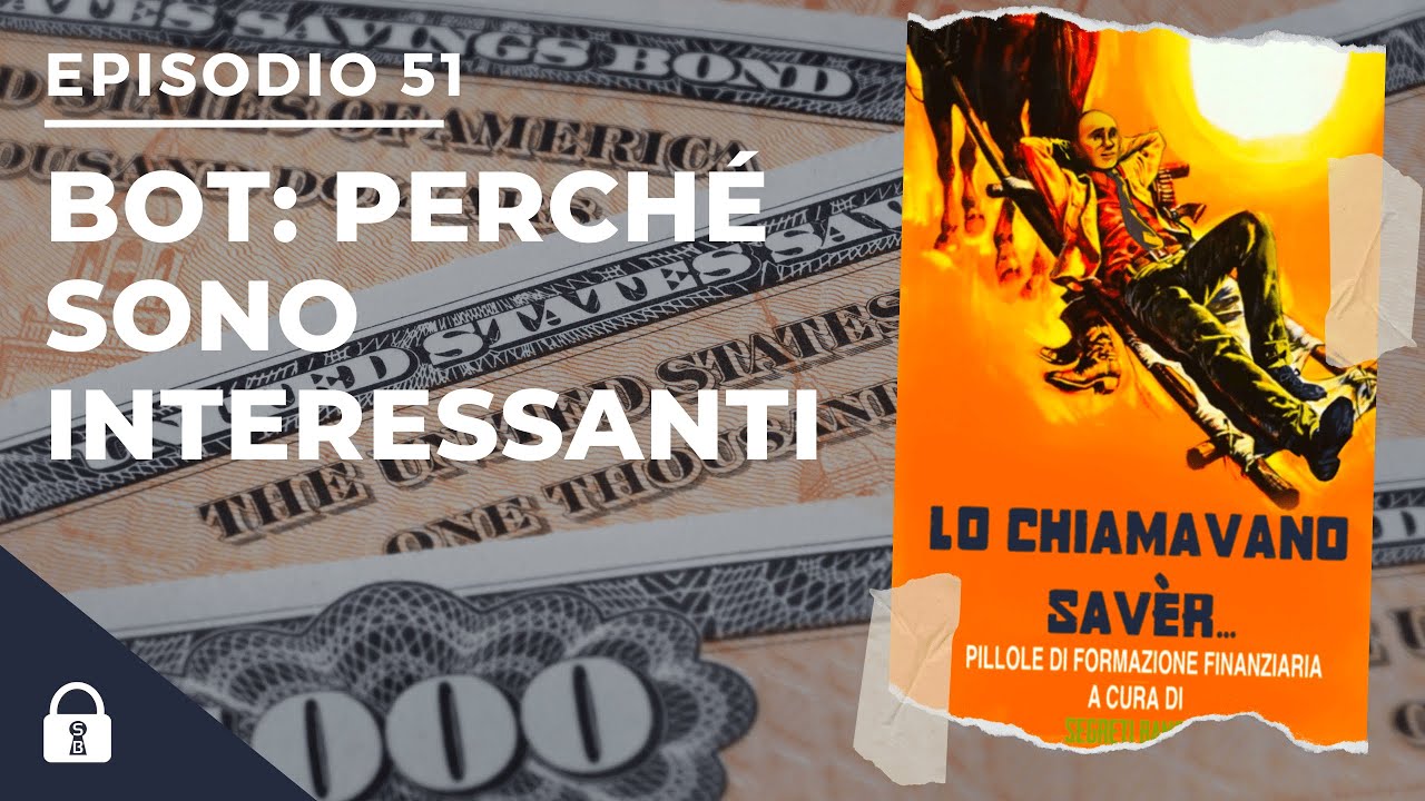 [Lo Chiamavano Sav&egrave;r #51] Come funzionano i titoli di stato a breve termine