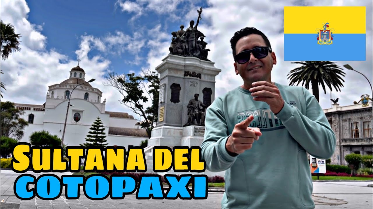 Latacunga Ecuador, turismo en el Pensil de los Andes