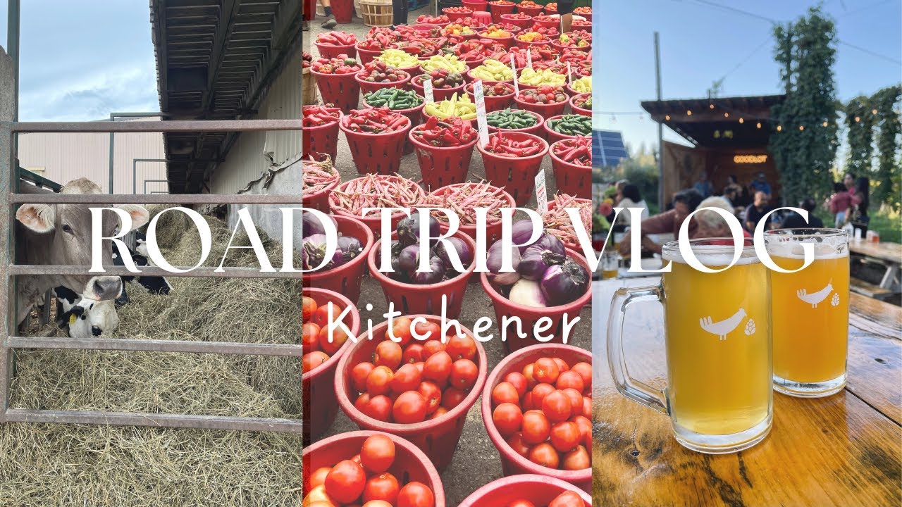 [VLOG] Kitchener Road Trip | St. Jacobs Farmers' Market, GoodLot Farmstead Brewing Co.