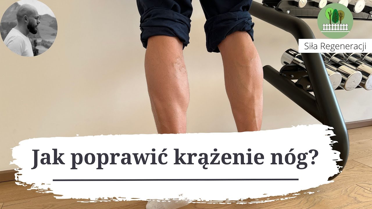 JAK POPRAWIĆ KRĄŻENIE NÓG