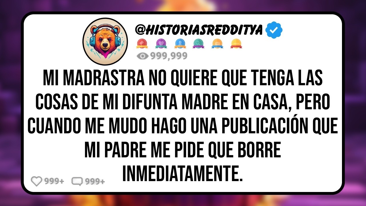 Mi MADRASTRA No Quiere Que Tenga las Cosas de mi Difunta MADRE en Casa, Pero Cuando me Mudo Hago ...