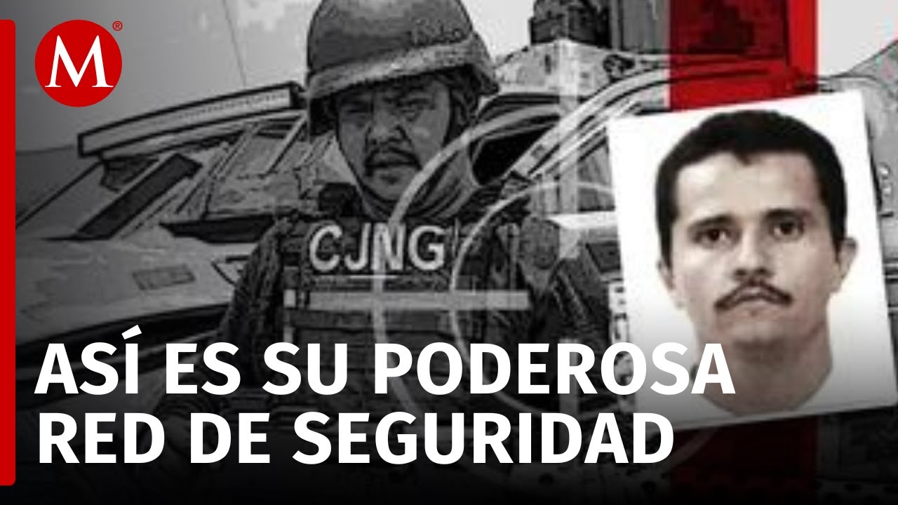 &iquest;C&oacute;mo operan las fuerzas especiales del CJNG para proteger a 'El Mencho'?