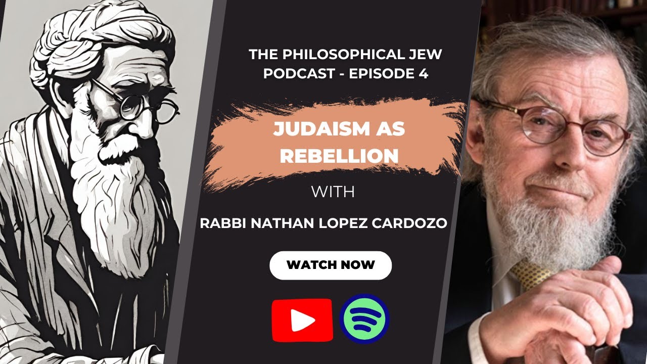 Episode 4 - Judaism as Rebellion with Rabbi Nathan Lopes Cardozo