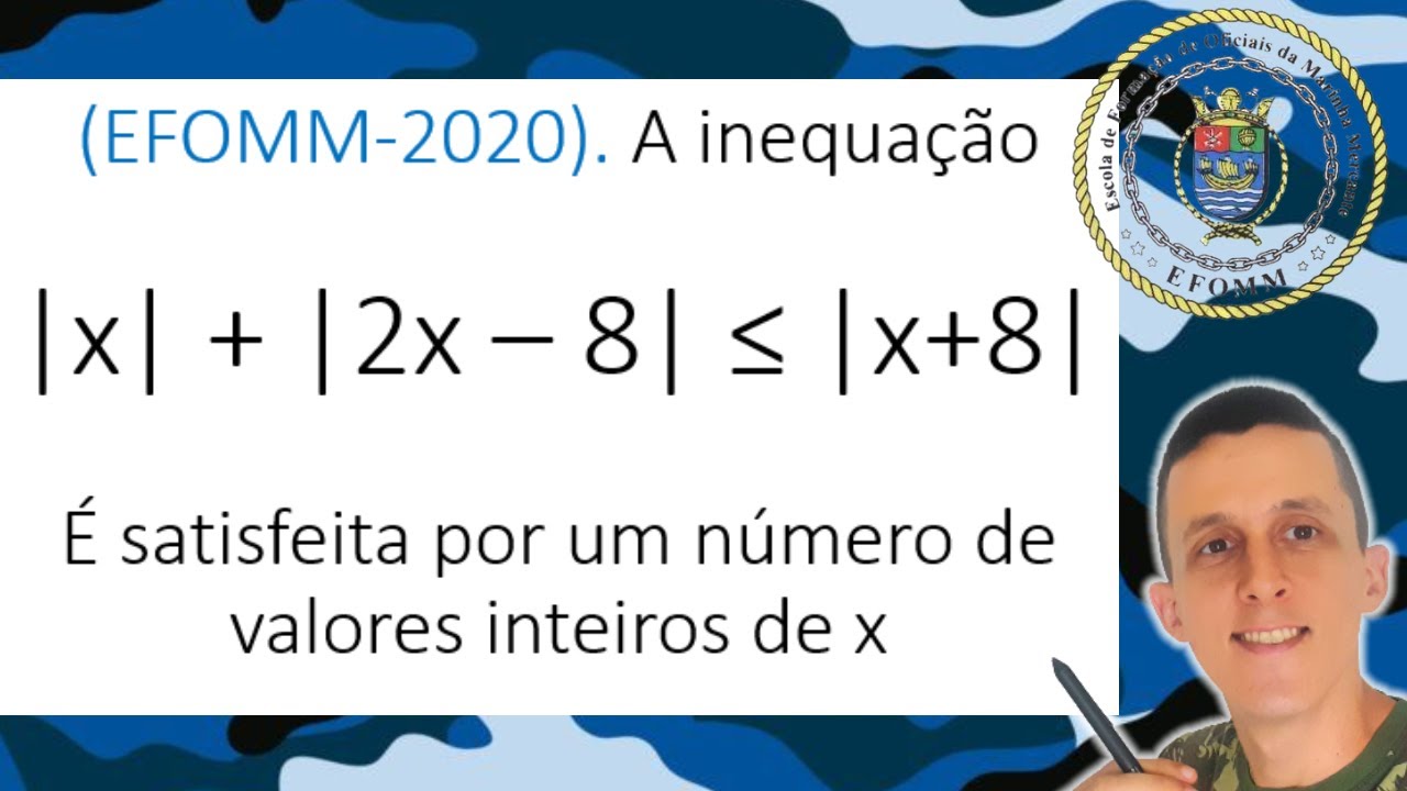 COMO RESOLVER PASSO A PASSO INEQUAÇÕES MODULARES NA EFOMM 2020!