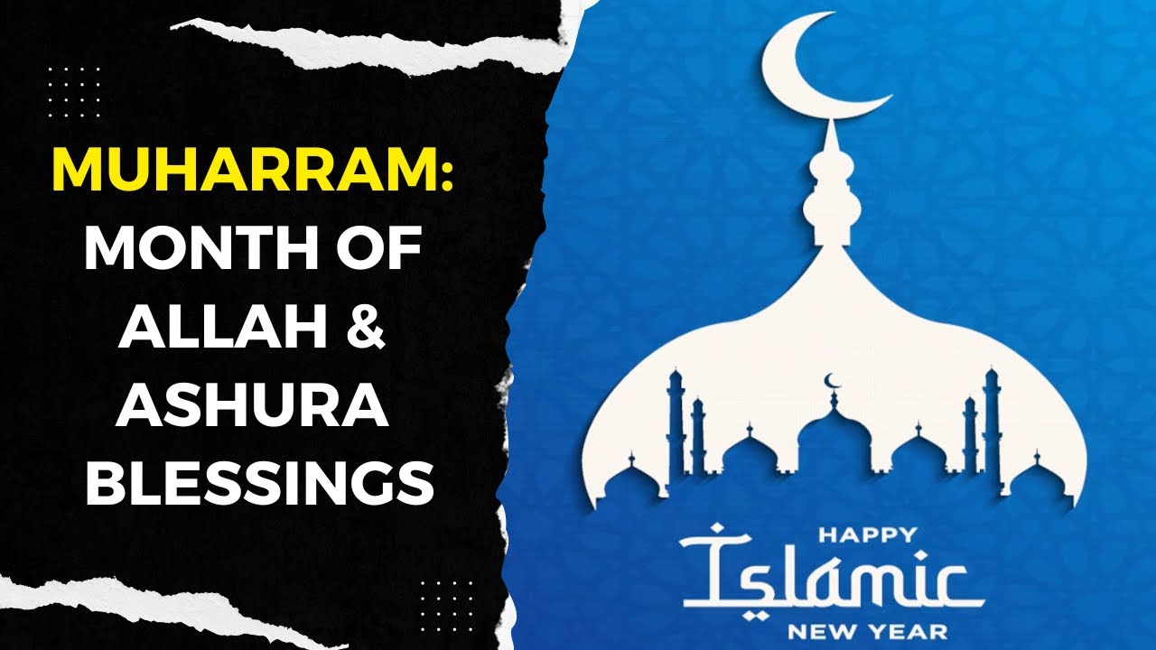 Happy Islamic New Year 1447 | Muharram: The Month of Allah & The Blessings of Ashura
