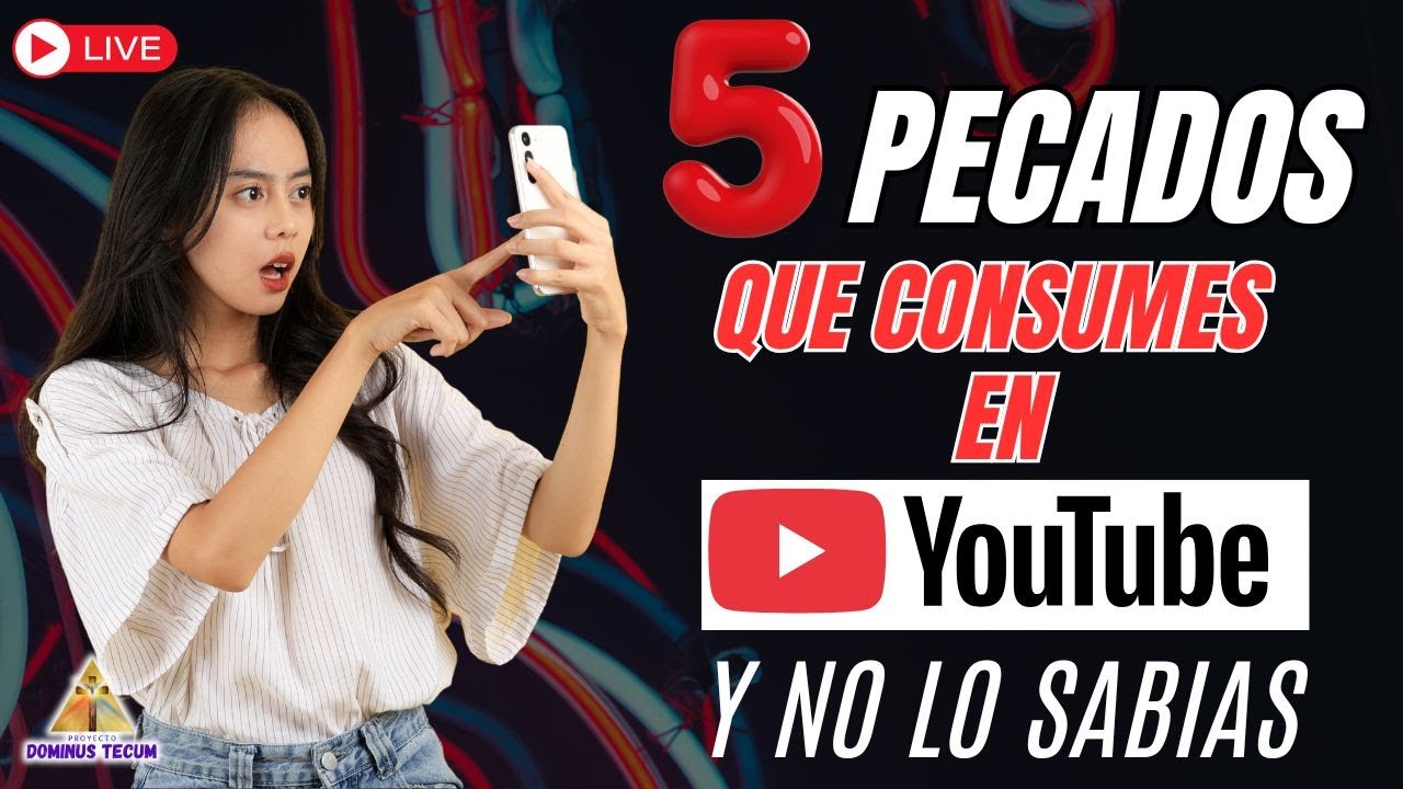 5 PECADOS QUE CONSUMES EN YOUTUBE Y NO LO SABIAS
