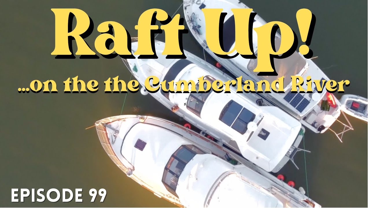 EP 99 - Raft up on Kentucky Lake on America's Great Loop
