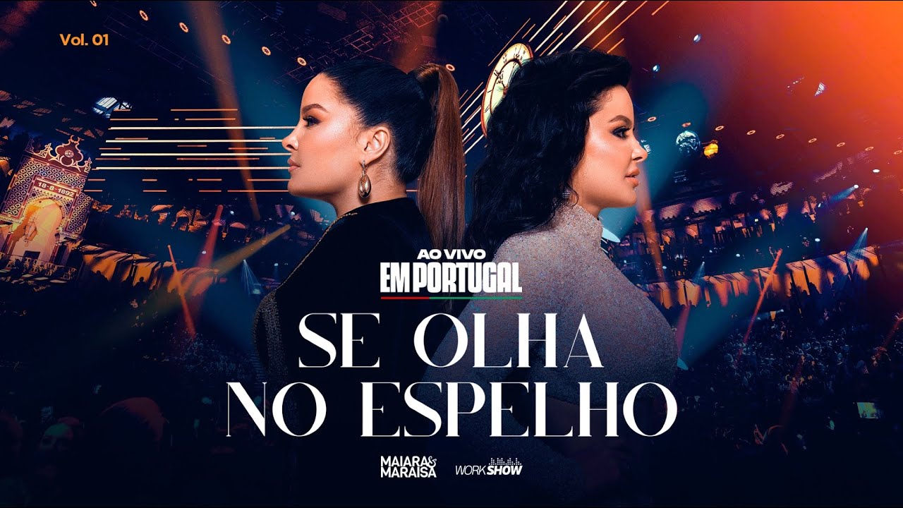 Maiara e Maraisa - Se Olha No Espelho - Ao Vivo em Portugal