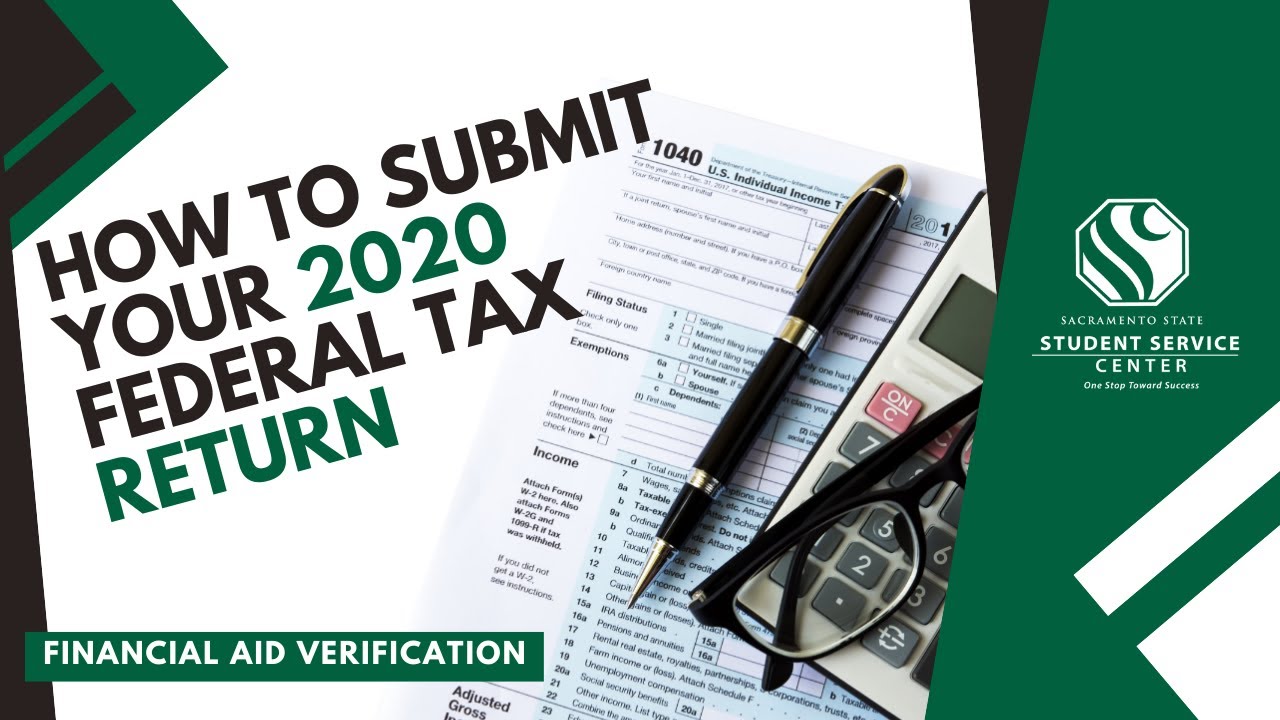 How To Submit: 2020 Federal Tax Returns | 2022-23