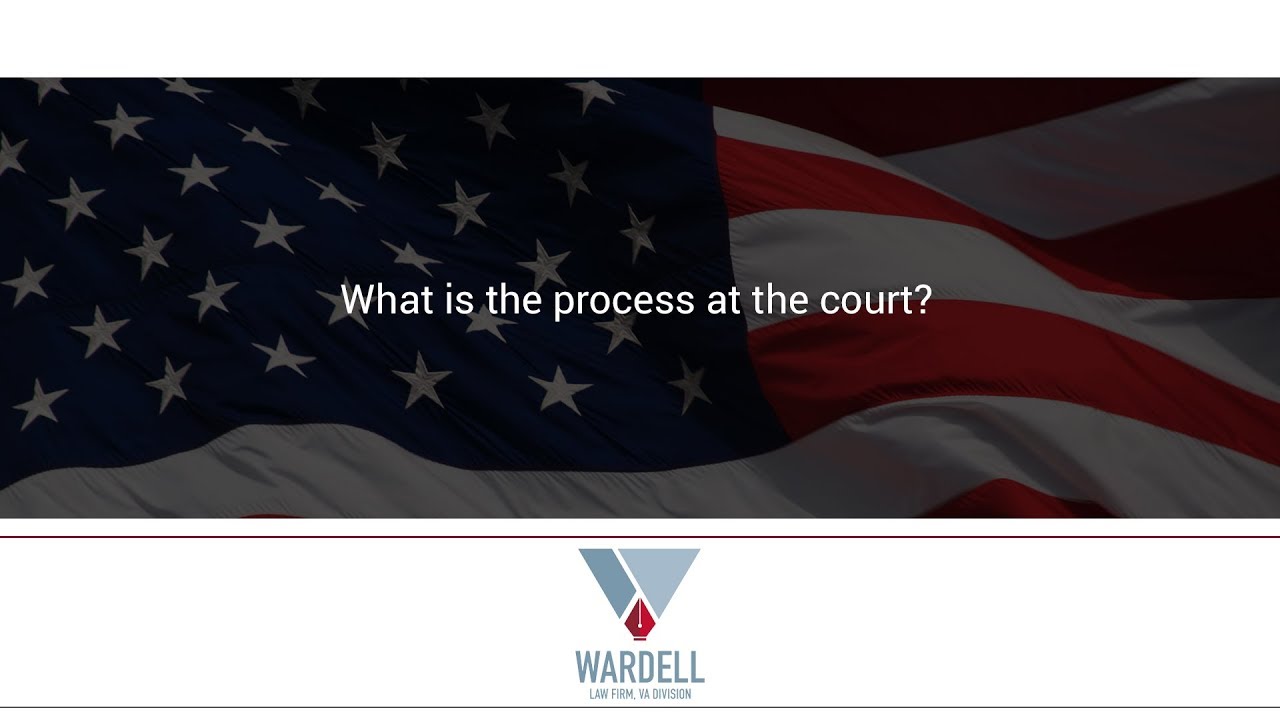 What is the process at the court?