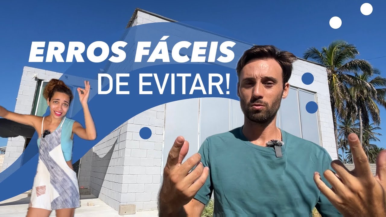 10 Erros que Cometemos na Construção da nossa Casa