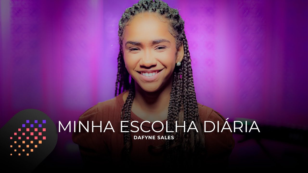 Dafyne Sales | Minha Escolha Diária [Cover Kailane Frauches e Anna Clara Rocha]
