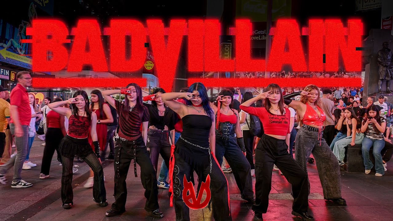 [KPOP IN PUBLIC | TIMES SQUARE] BADVILLAIN (배드빌런) - 'BADVILLAIN' Dance Cover