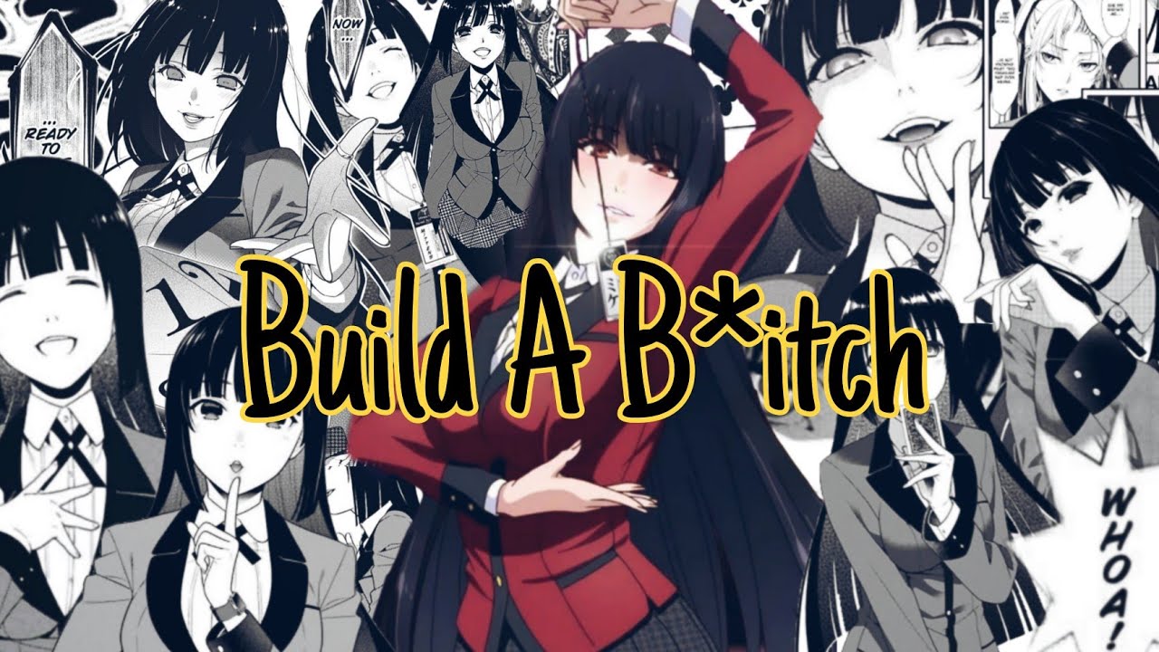 Build a B*tch [AMV] Yumeko Jabami
