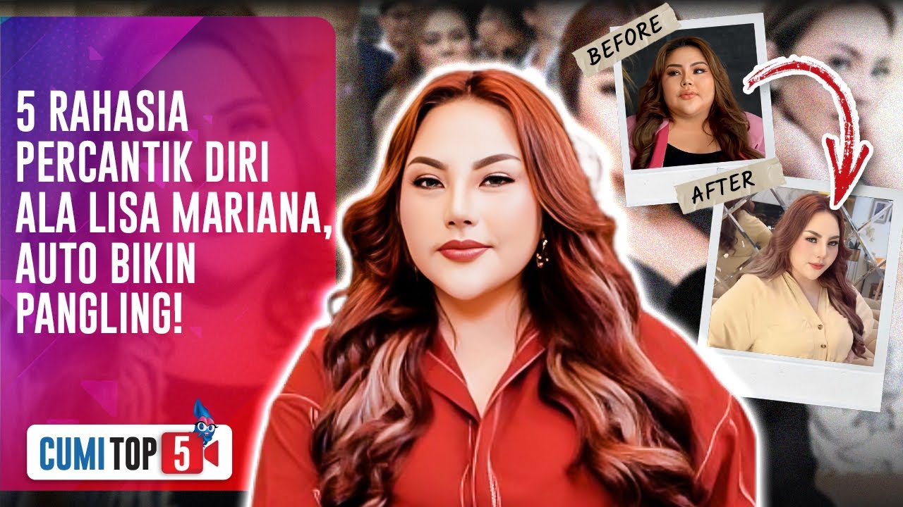 Lisa Mariana Rela Gelontorkan Ratusan Juta Rupiah Demi Langsing Dan Makin Glowing | CUMI TOP V