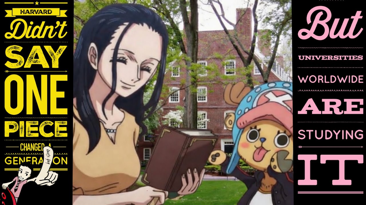 Harvard Didn’t Say One Piece Changed a Generation? But Universities Worldwide Are Studying It! 