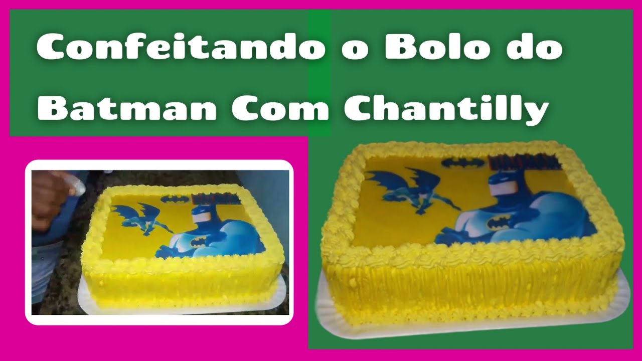 Renda Extra - Confeitaria - Bolo do Batman Com Chantilly