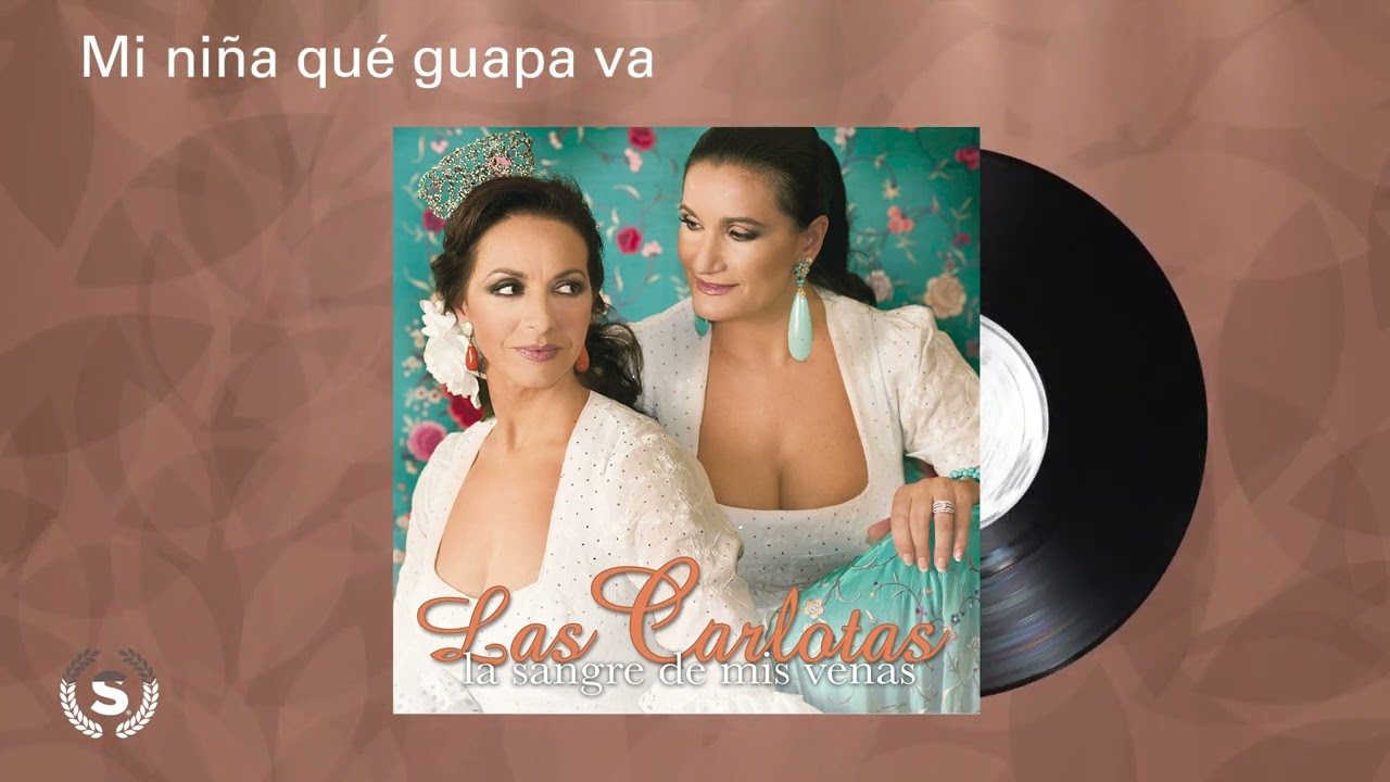 Las Carlotas - Mi niña qué guapa va (Audio Oficial)