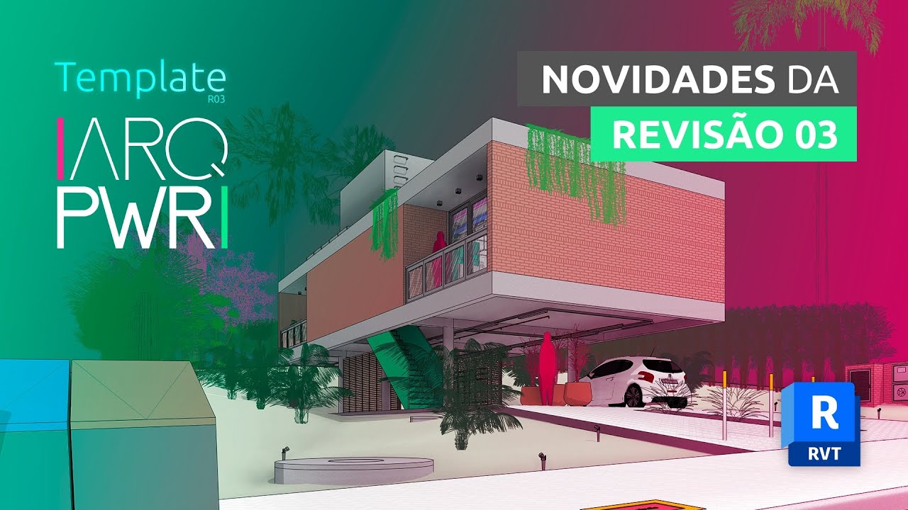 Template ARQPWR Revisão 03: Novidades da versão! // Template de Revit