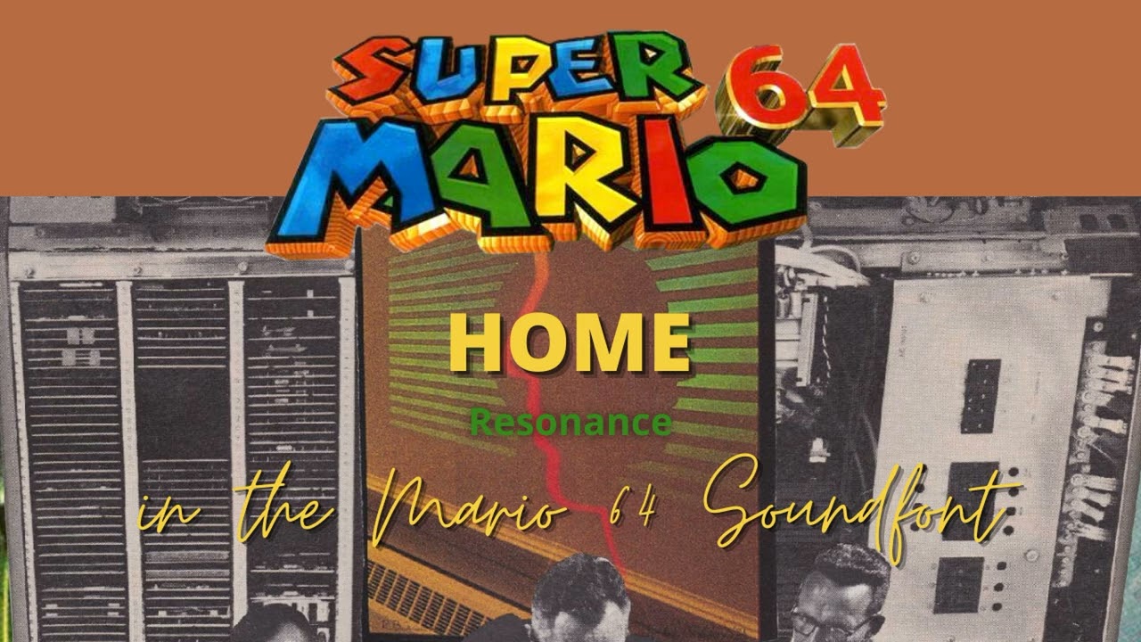 HOME - Resonance but it's Super Mario 64