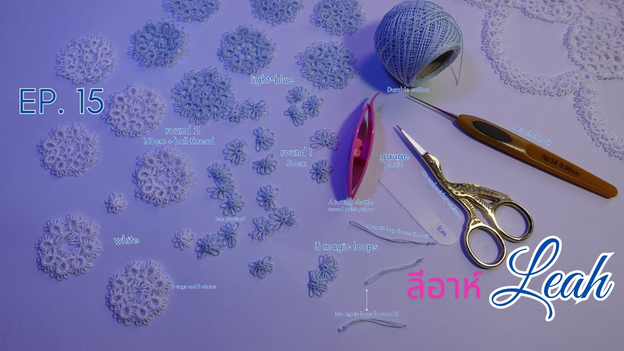 Ep. 15 Leah - ลีอาห์ | The simplicity of tatting design