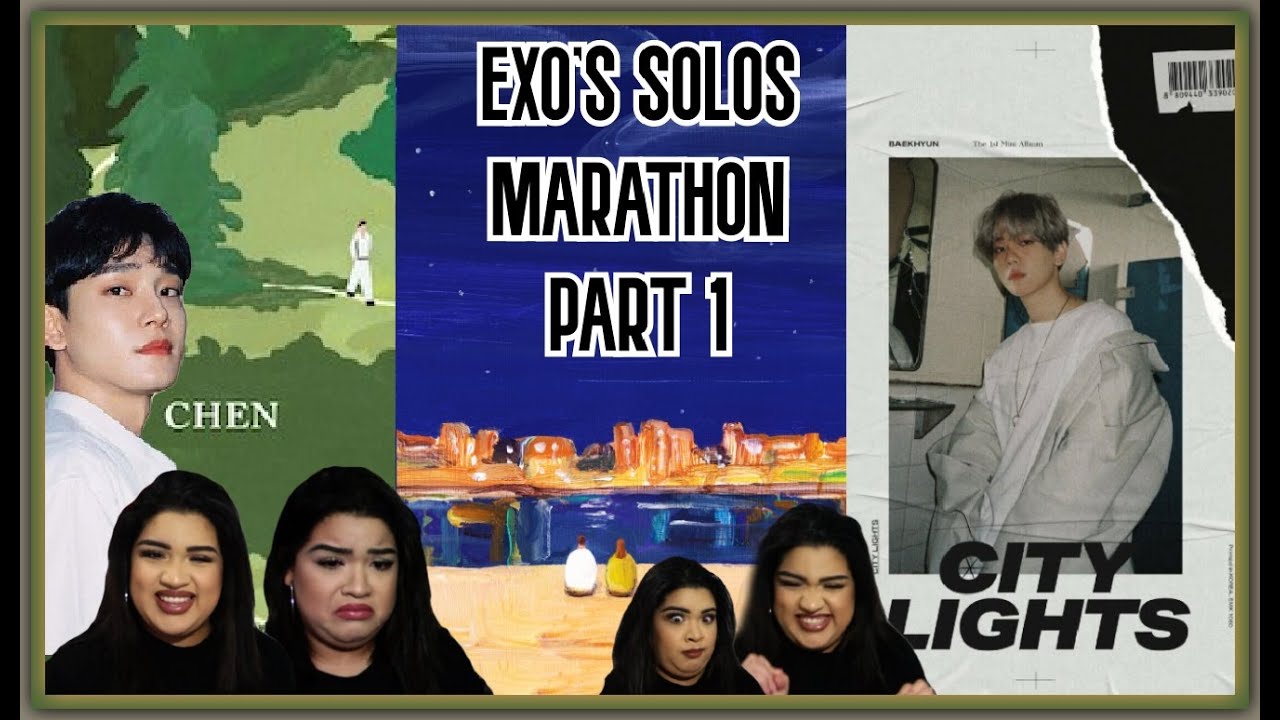 EXO's Solos Marathon Part 1 : Chen April, and a Flower | Dear my dear | Baekhyun : City Lights