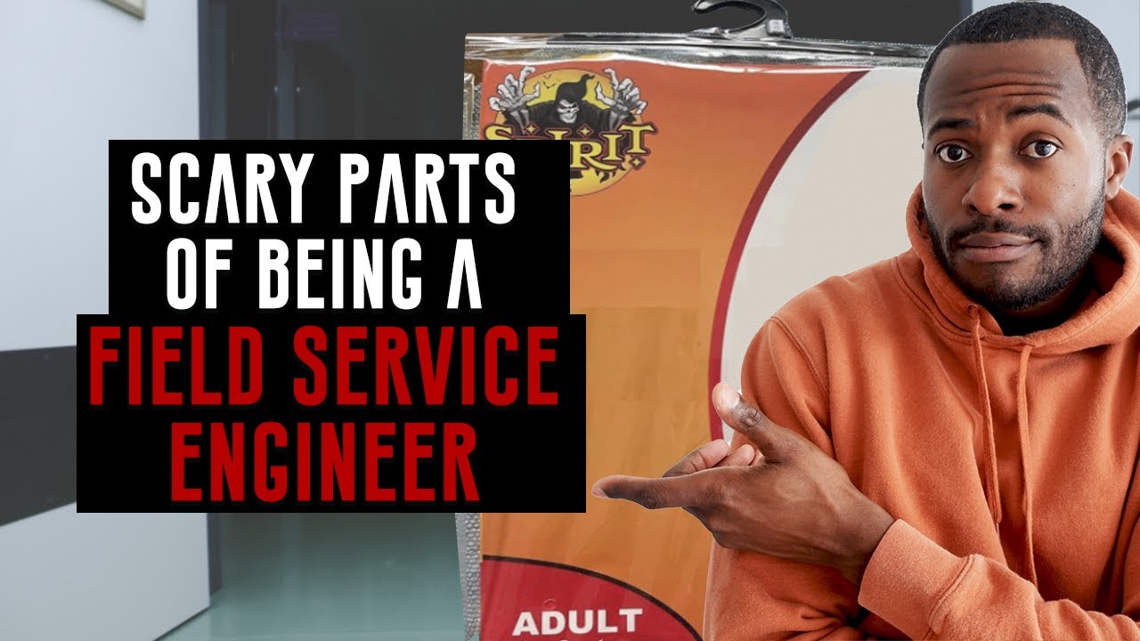 Want to be a Field Service Engineer? Watch this FIRST