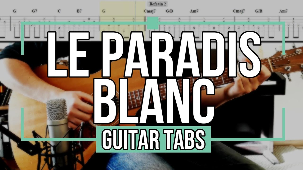 Le Paradis Blanc - Michel Berger [ Guitare Tabs ]