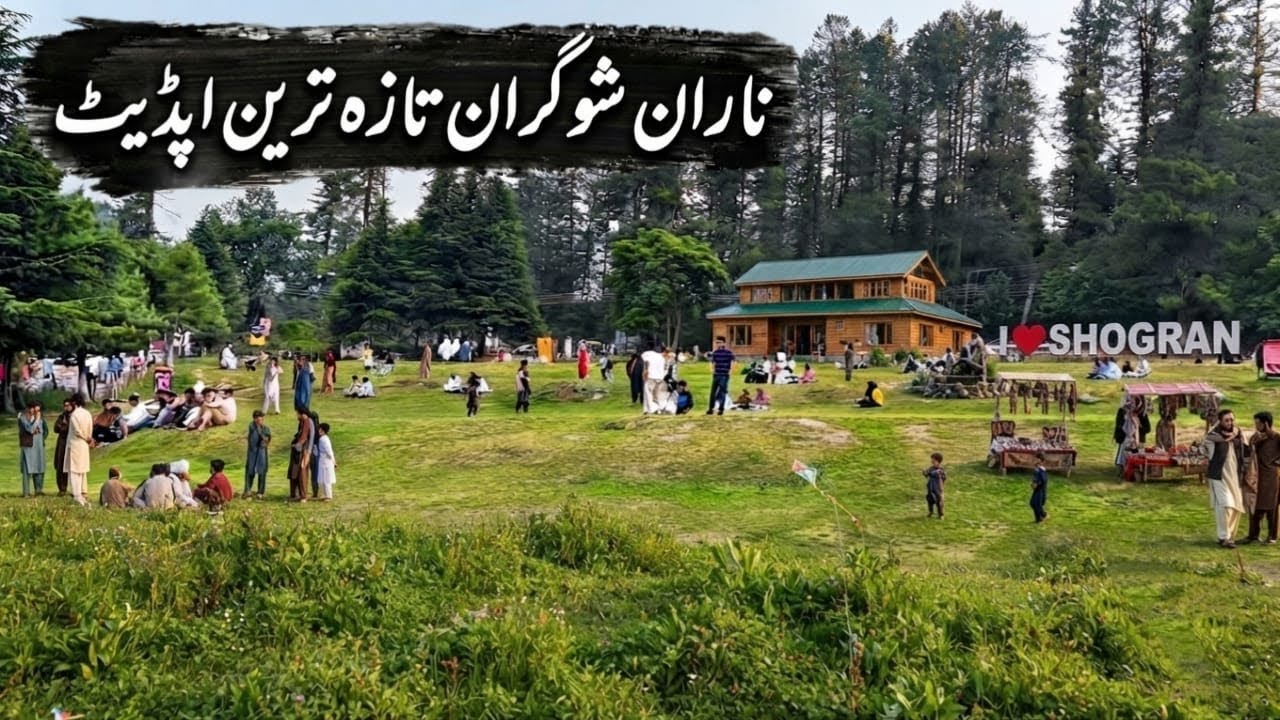 Naran Kaghan Shogran Today Latest Update | 27 July 2026 | Complete Travel Guide, Weather Update 