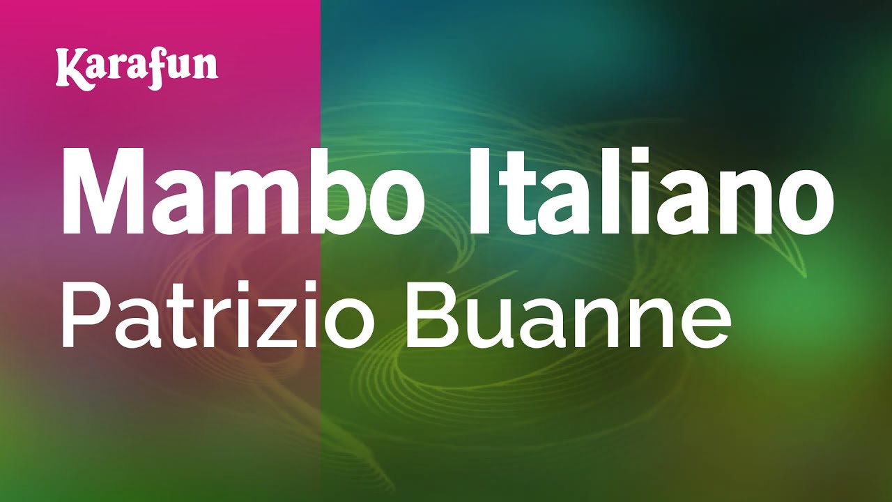 Mambo Italiano - Patrizio Buanne | Karaoke Version | KaraFun