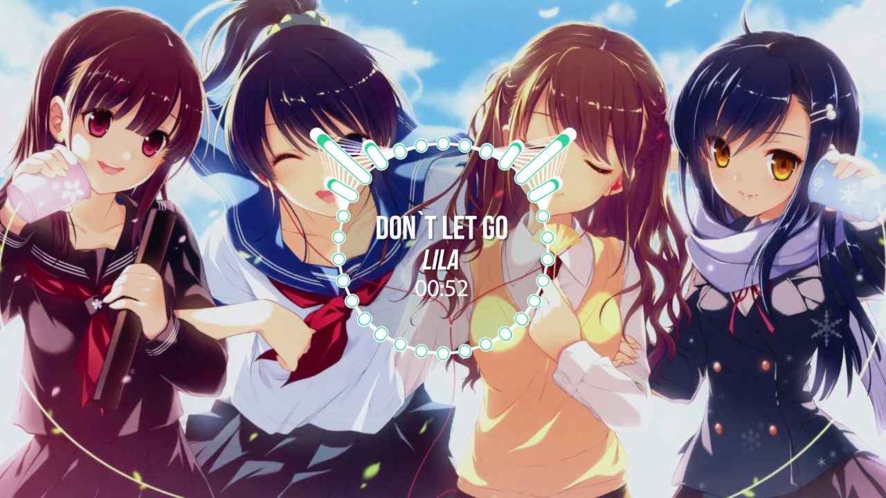 Nightcore - Don't Let Go