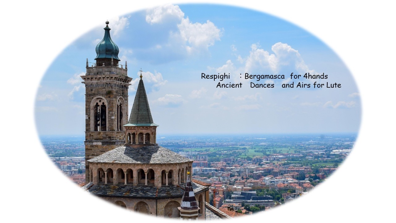 Respighi : Bergamasca for 4hands  from  Ancient Dances and Airs for Lute