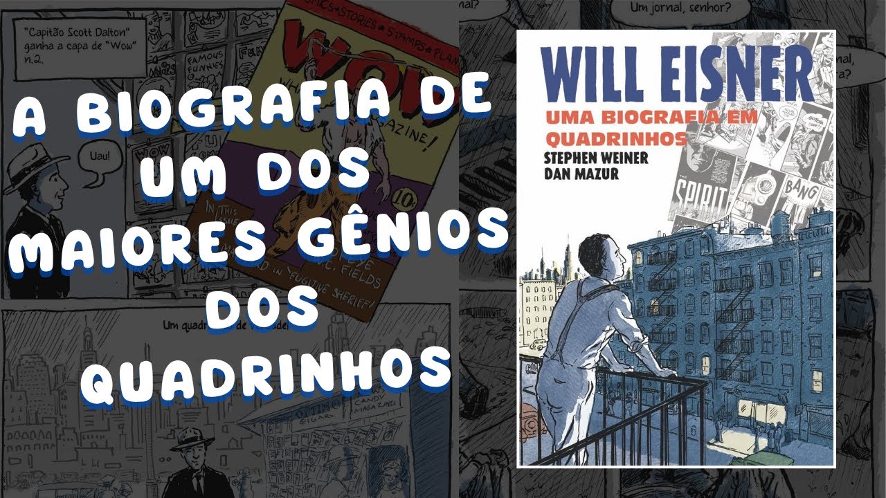 WILL EISNER: UMA BIOGRAFIA EM QUADRINHOS - A trajetória de um grande gênio