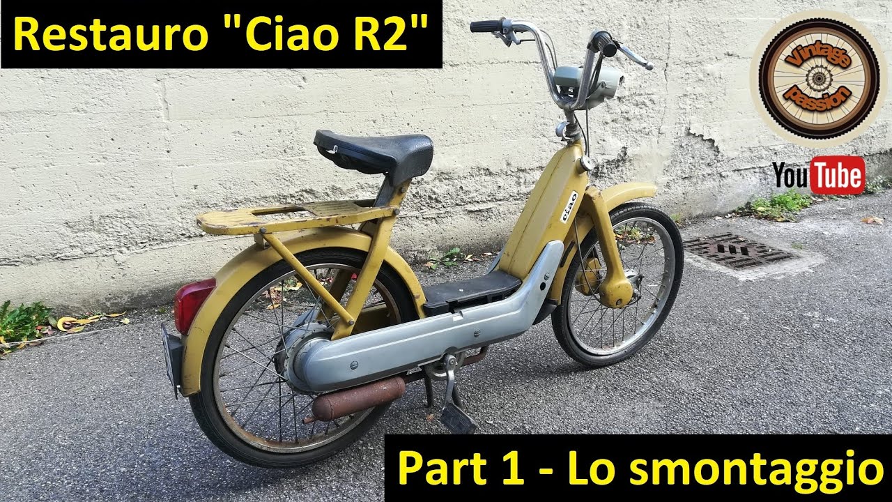 Restauro Ciao Piaggio R2 - Part 1 - smontiamo il ciao