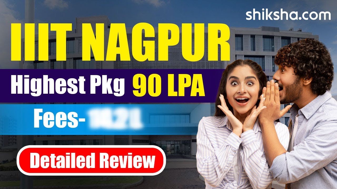 IIIT Nagpur Review : Courses, Fees, Admission 2024, Placement, Ranking, Cut Off