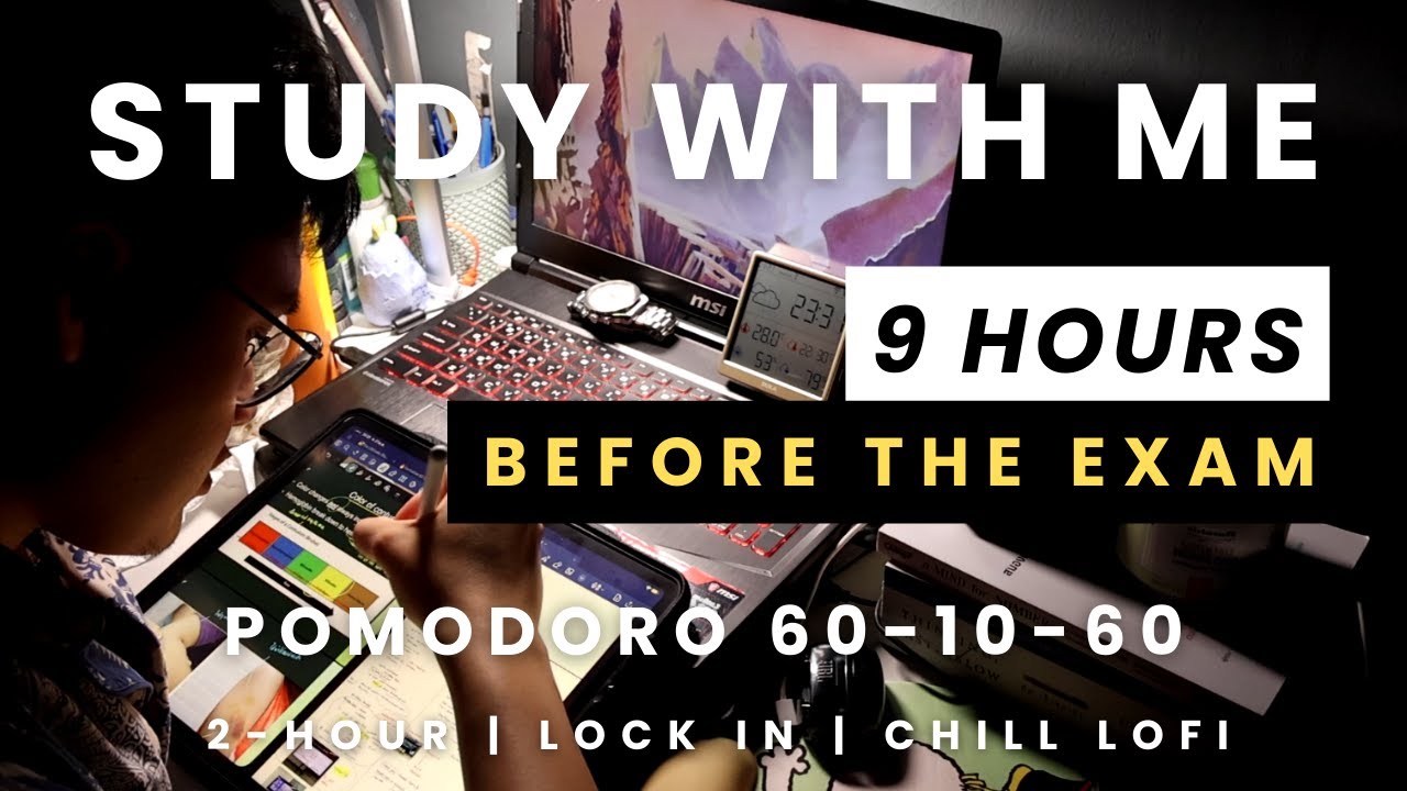 2-HOUR STUDY WITH ME 🌠⏳| 9 HOURS BEFORE EXAM, LOCK IN, CHILL-LOFI