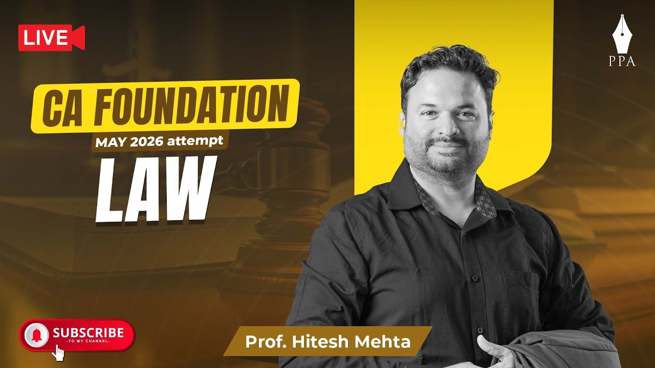 CA Foundation May 26: Law: Session 04: By Prof. Hitesh Mehta