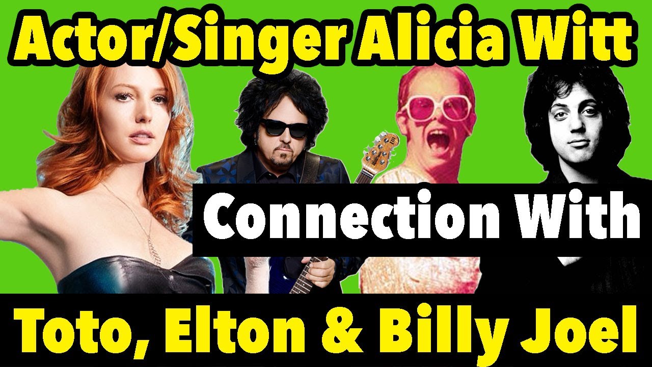 Actor/Singer Alicia Witt On Her Connection With Toto, Elton John & Billy Joel
