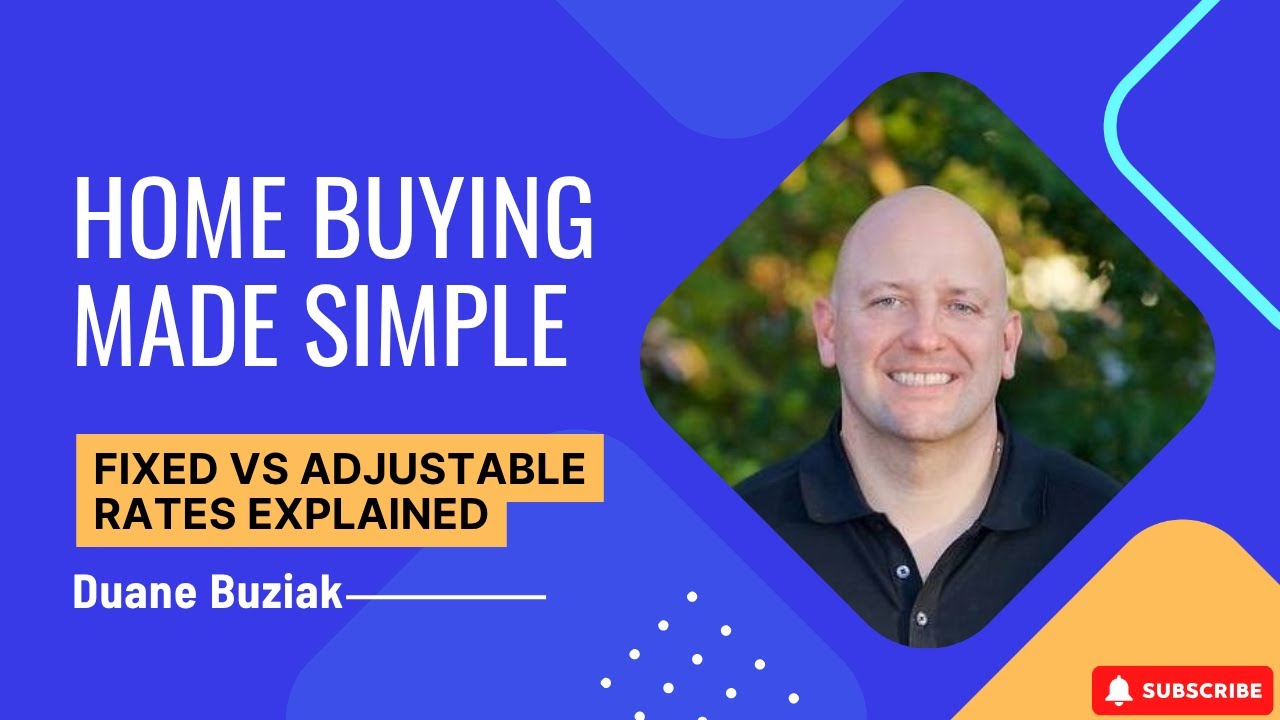 Home Buying Made Simple: Fixed vs Adjustable Rates Explained | Savvy Home Buying
