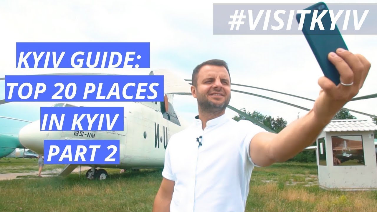 Visit Kyiv - Kyiv Guide: TOP 20 places in Kyiv (Part 2 )