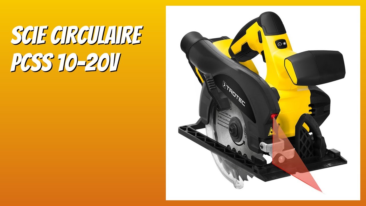 AVIS (2026): Scie circulaire PCSS 10-20V. D&Eacute;TAILS ESSENTIELS