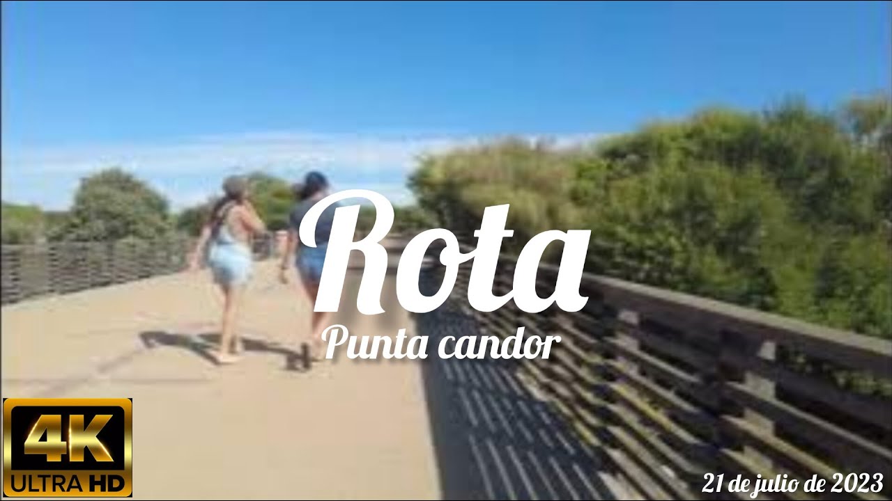 punta candor (rota) (4k) (21 de julio de 2023)