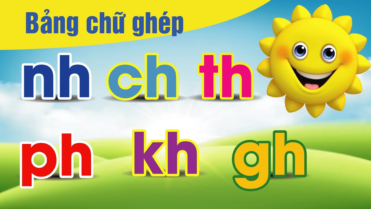 Dạy bé học bảng chữ phụ âm ghép tiếng Việt - Dạy bé học