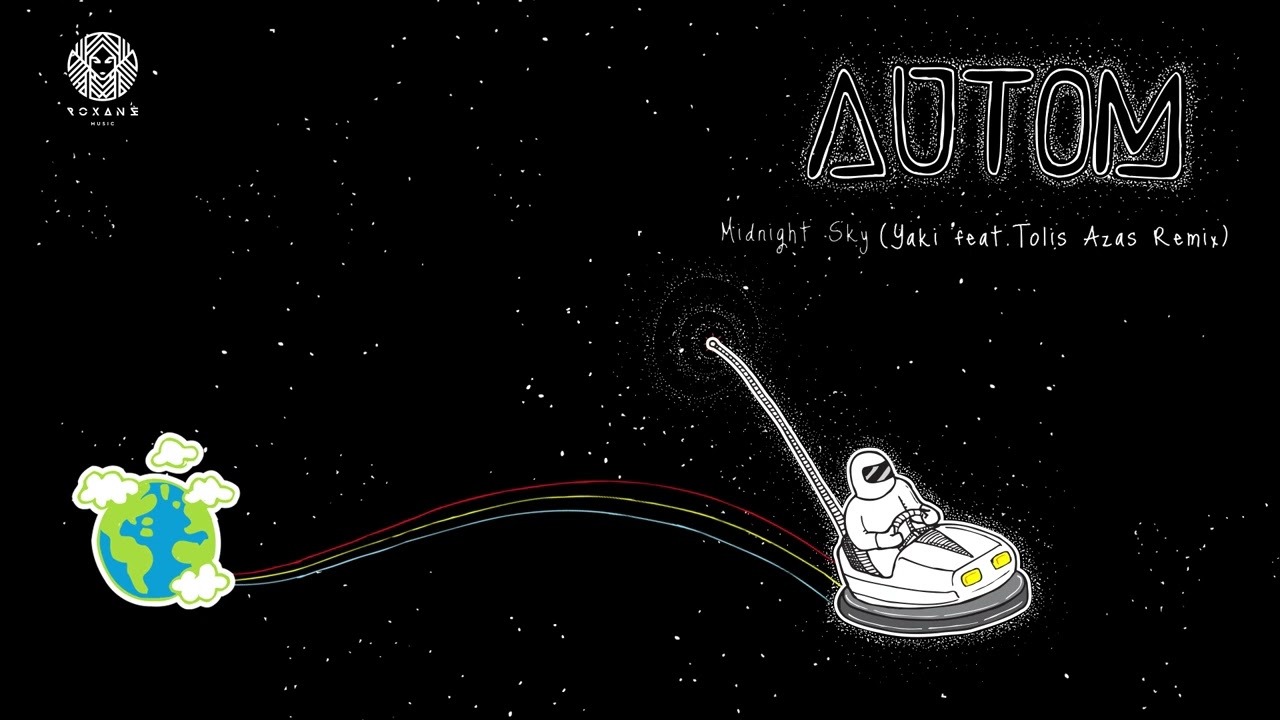AUTOM - Midnight Sky (Yaki Feat  Tolis Azas Remix)