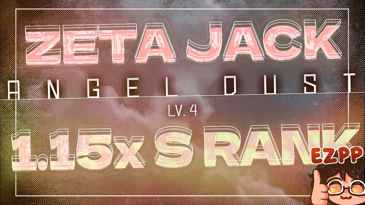 Zeta Jack 1.15 95% S rank