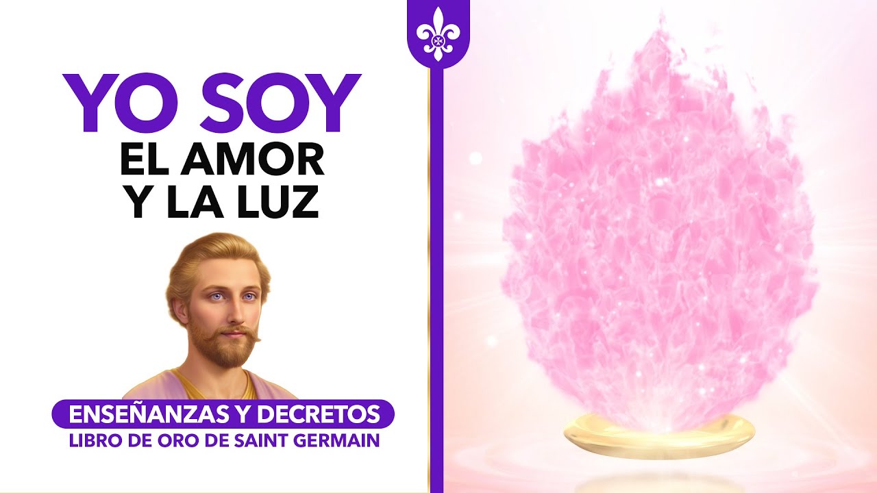 YO SOY la Presencia del Amor y la Luz - Enseñanza y Decretos - Libro de Oro