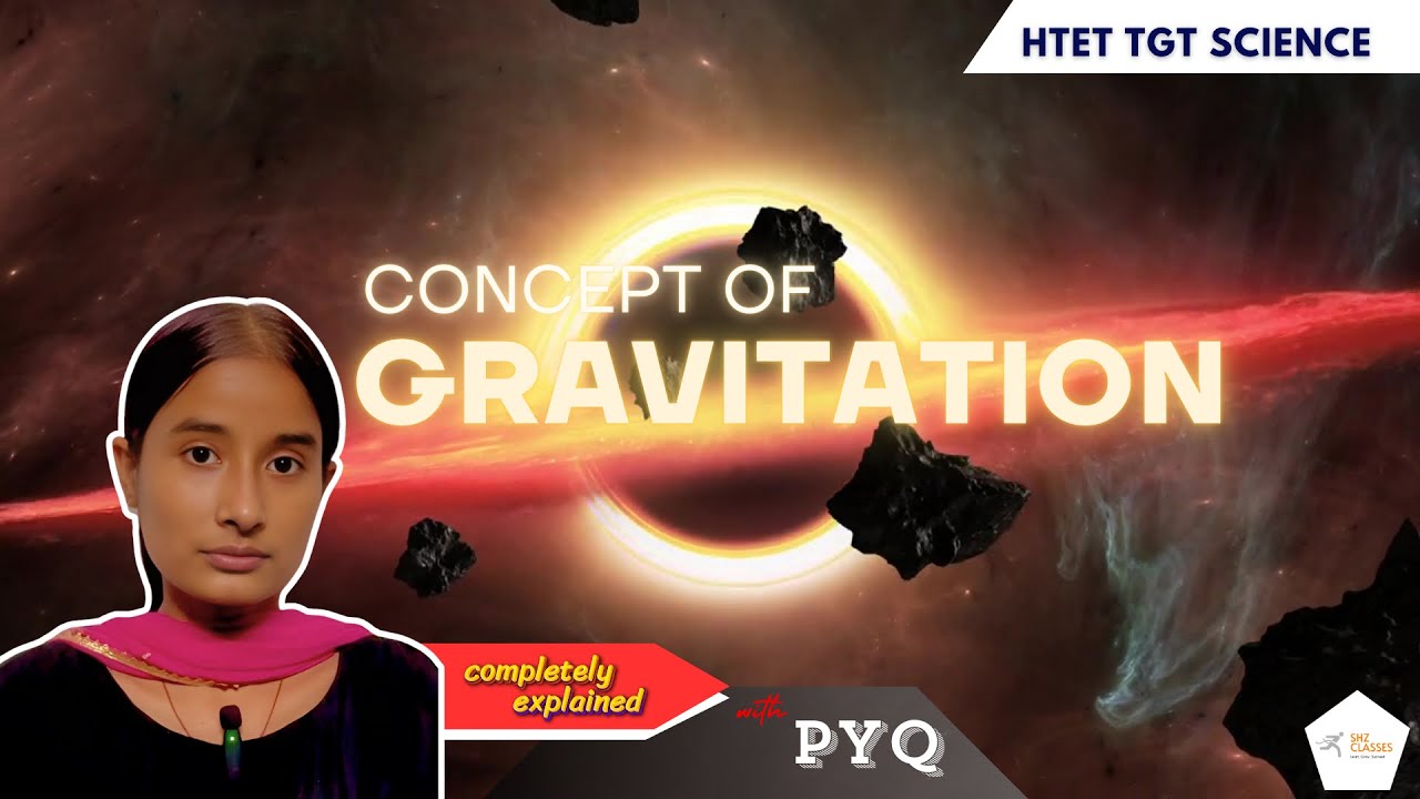 Gravitation Concept with pyq for HTET TGT SCIENCE #shzclasses #htet2024 #htettgtscience