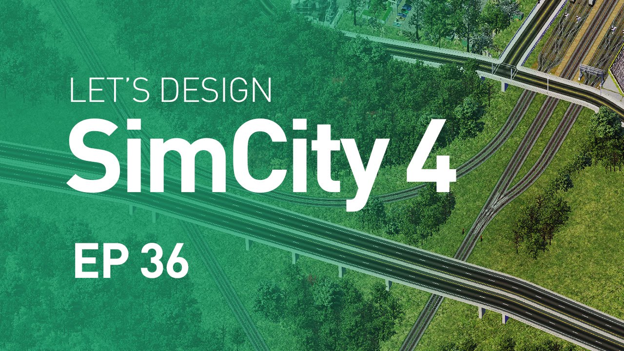 Let's Design SimCity 4 — EP 36 — Tunnels vs. Overpasses